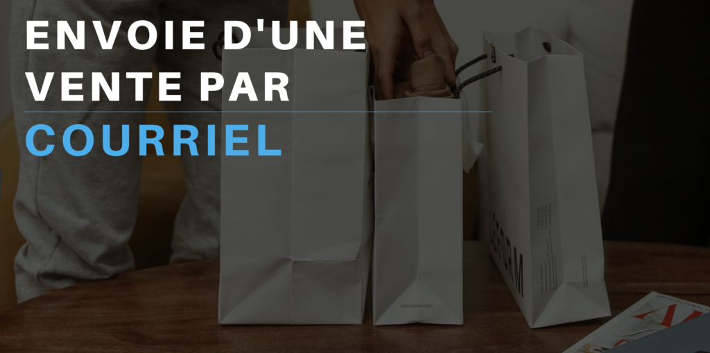 Envoyer la vente par courriel au client