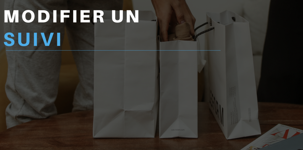 Modifier (les informations entrées dans un suivi)