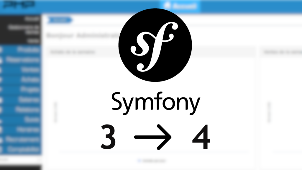 Migration de l’ERP sur Symfony 4