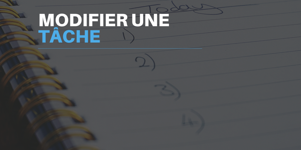 Comment modifier une tâche ?